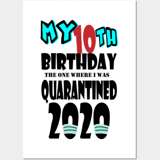 My 10th Birthday The One Where I Was Quarantined 2020 Posters and Art